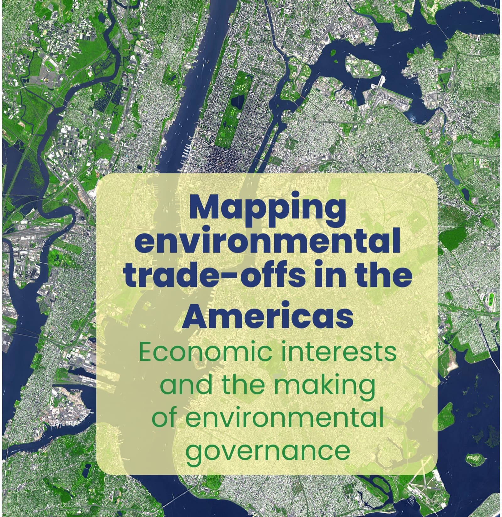 Mapping environmental trade-offs in the Americas — economic interests and the making of environmental governance