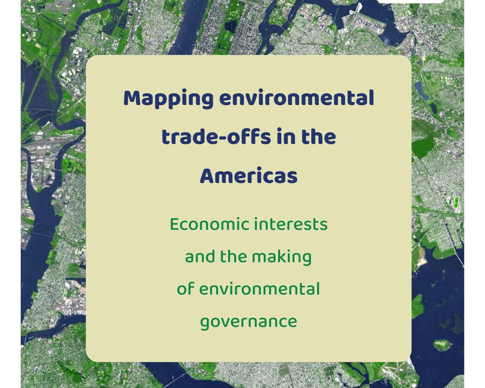 Mapping environmental trade-offs in the Americas — economic interests and the making of environmental governance